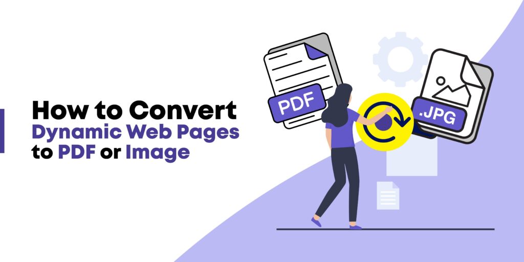 Convert Dynamic Web Pages to PDF or Image