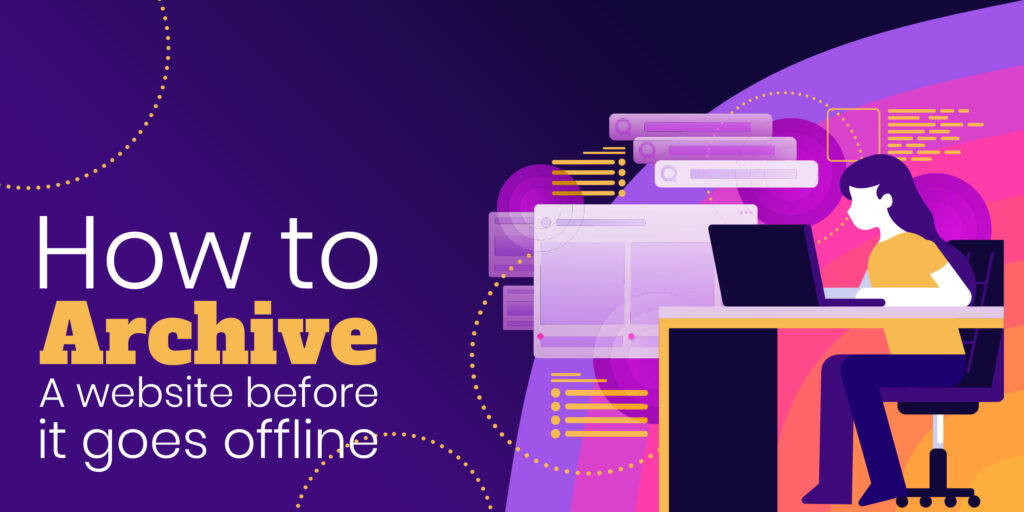 How to Archive a Website Before It Goes Offline - Webs2PDF